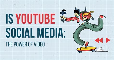 Is Youtube Social Media The Value Of Video