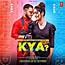 Kya Karu Song By Millind Gaba Ft Ashnoor Kaur Video Release Date 