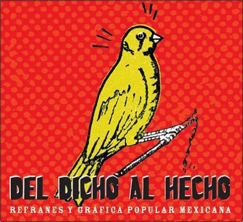 Top Imagen Del Dicho Al Hecho Refranes Y Grafica Popular Mexicana