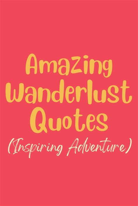 143 Amazing Wanderlust Quotes Inspiring Adventure Darling Quote