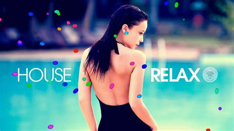 house relax 2020 new and best deep house music chill out mix 31 5a3ukqgzzbw youtube