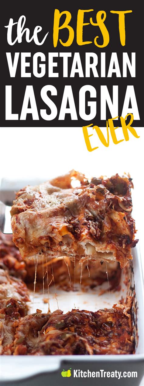 The Best Vegetarian Lasagna Recipe Ever Kitchen Treaty