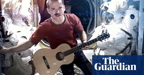 Space Oddity Astronaut Chris Hadfield Travel Qanda Travel The Guardian