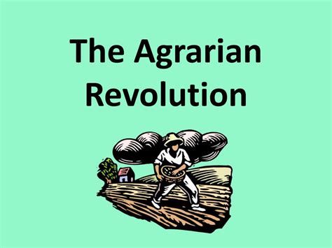 Ppt The Agrarian Revolution Powerpoint Presentation Free Download