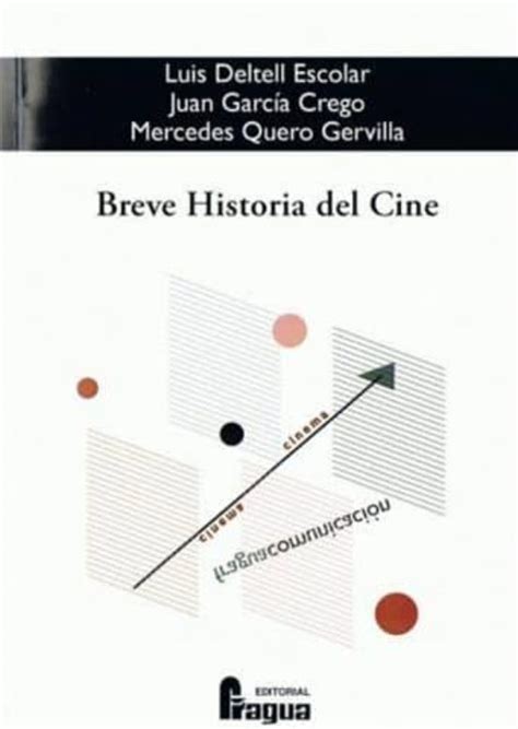 Breve Historia Del Cine Luis Deltell Escolar Casa Del Libro