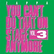 You Can't Do That On Stage Anymore, Vol. 3 di Frank Zappa - Musica ...