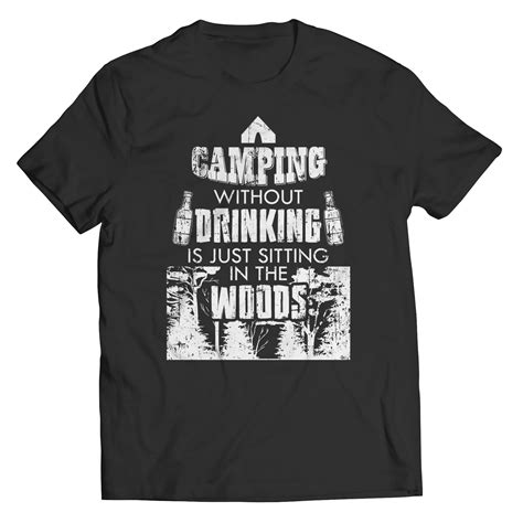 Camping Without Drinking T Shirt T Shirt Shopping Tshirt Shirts