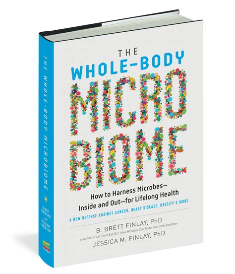 Qanda With Dr Brett Finlay Co Author Of The Whole Body Microbiome