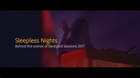 Sleepless Nights Official Trailer Behind The Scenes Of Backyard Sessions 2017 Youtube