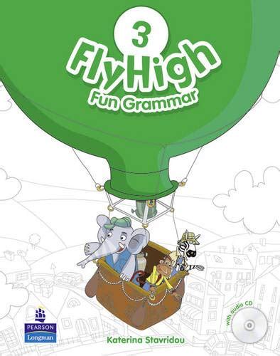 Fly High Level Fun Grammar Pupils Book And Cd Pack Abebooks Stavridou