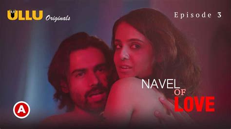 Navel Of Love Ullu Hindi Hot Sex Web Series 2022 Episode 3