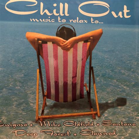 Chill Out Music To Relax To 1999 Cd Discogs