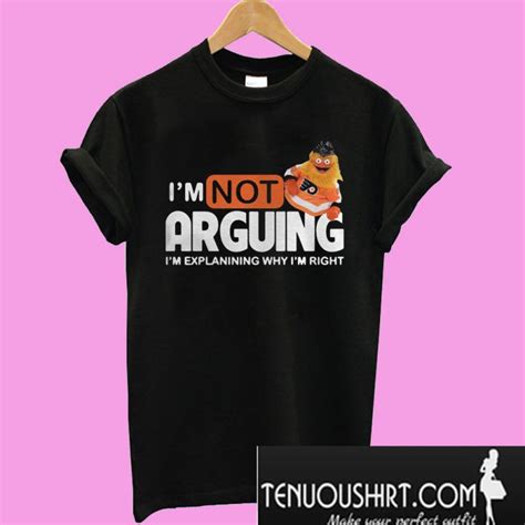 Gritty Im Not Arguing Im Explanining Why Im Right T Shirt Tee Shirts