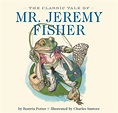The Classic Tale of Mr. Jeremy Fisher | Book by Beatrix Potter, Charles ...