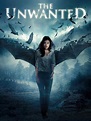 The Unwanted (2013) - Rotten Tomatoes