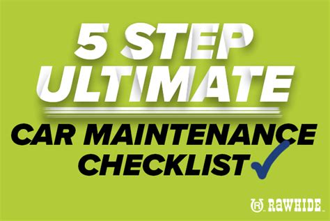5 Step Ultimate Car Maintenance Checklist Rawhide