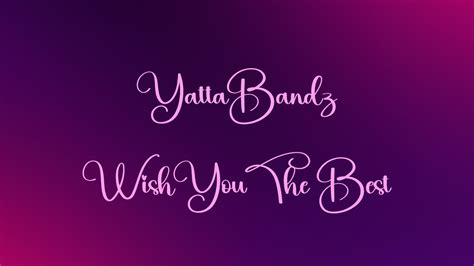 Yatta Bandz Wish You The Best Lyrics Youtube