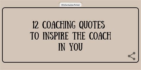12 Coaching Quotes To Inspire The Coach In You Information Artist