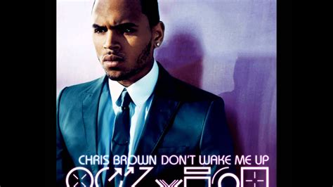 Chris Brown Don´t Wake Me Up Youtube