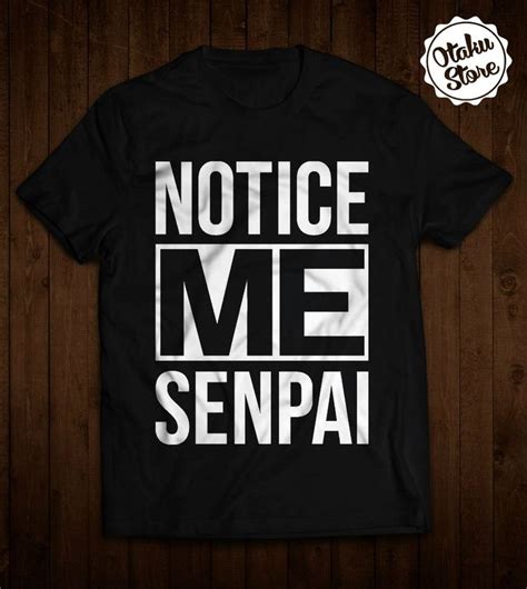 Anime T Shirt Notice Me Senpai Anime Dtg Print T Shirt High
