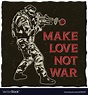 Make love not war poster Royalty Free Vector Image