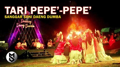 Tari Pepe Pepe Sanggar Seni Daeng Dumba Gowa Makassar Youtube