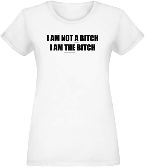 i m not a bitch i am the bitch t shirt for women 100 soft cotton high quality dtg printing