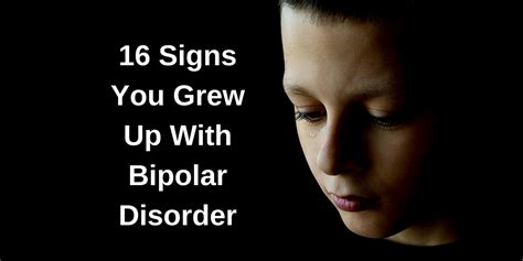 16 Signs You Grew Up With Bipolar Disorder