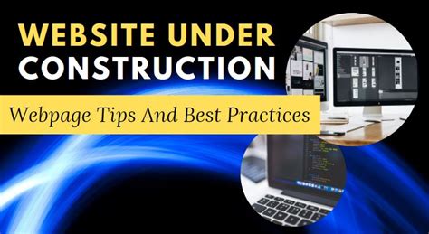 Website Under Construction Webpage Tips And Best Practices Building