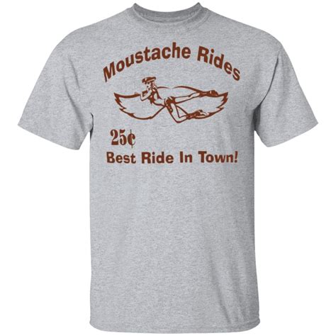 Moustache Rides Best Ride In Town T Shirt Yeswefollow