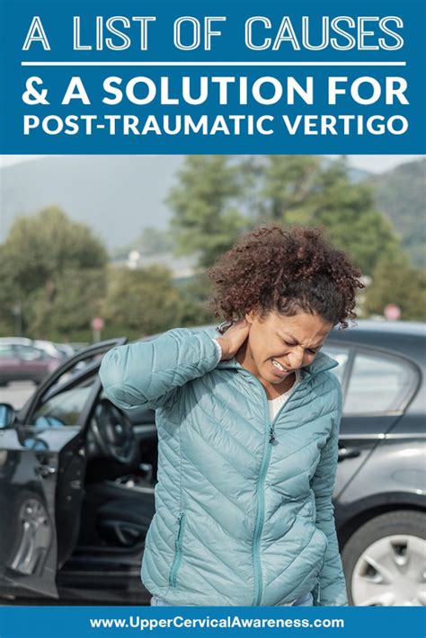 A List Of Causes And A Solution For Post Traumatic Vertigo