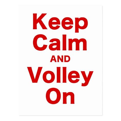 Keep Calm And Volley On Postcard Zazzle Keep Calm Calm Volley