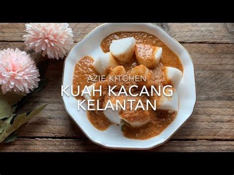 دار النعيم, the blissful abode). Kuah Kacang Kelantan Yang Sangat Sedap (Video Dengan Suara ...