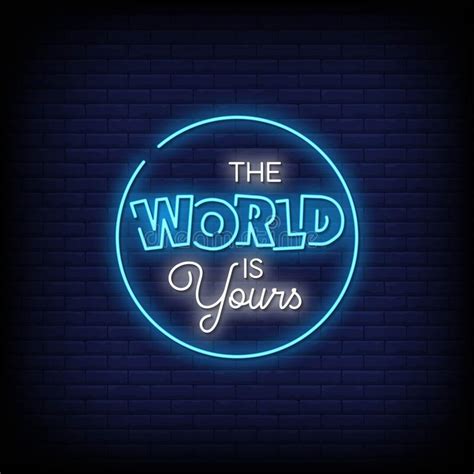 The World Is Yours Neon Signs Style Text Vector Stock Vector