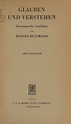 Glauben und Verstehen : gesammelte Aufsatze : Bultmann, Rudolf, 1884 ...