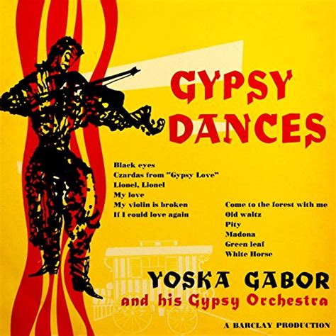 Gypsy Dances Explicit Yoska Gabor And His Gypsy Orchestra Amazonfr Téléchargement De Musique