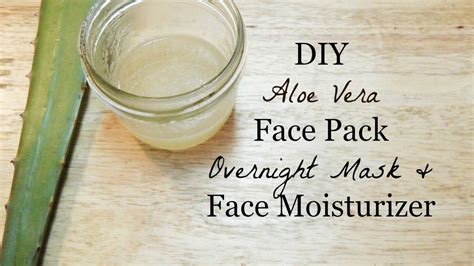 How to make an aloe vera face mask. Aloe Vera Face Pack/ Overnight Mask & Face Moisturizer DIY ...