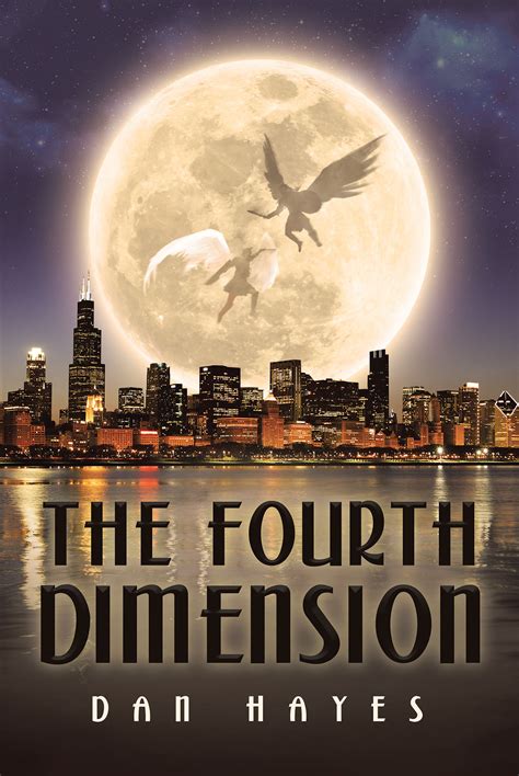 Author Dan Hayess Newly Released The Fourth Dimension