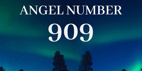Numerology 909 Angel Number 909 Meaning