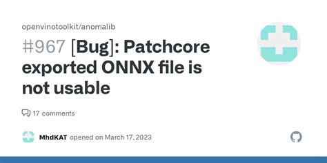 Bug Patchcore Exported Onnx File Is Not Usable · Issue 967