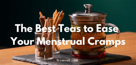 The Best Teas To Ease Your Menstrual Cramps Womenh Com