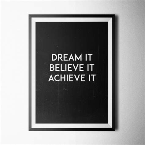 Dream It Believe It Achieve It Print Poster Wallart By Northshire