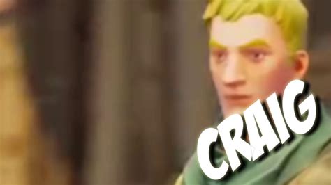 We Need All Craigs Important Fortnite Youtube