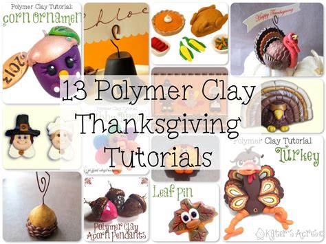 13 Polymer Clay Thanksgiving Tutorial From Around The Web