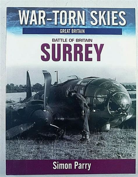 Ww2 British Raf War Torn Skies Battle Of Britain Surrey Softcover