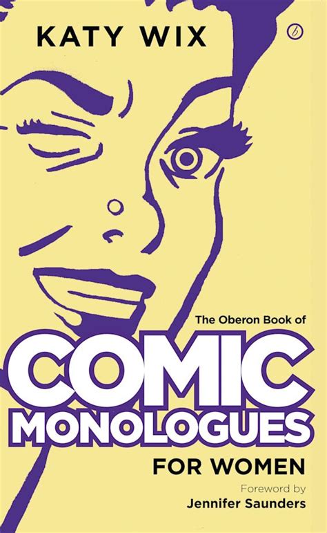 The Methuen Book Of Comic Monologues For Women Volume One Katy Wix Oberon Books