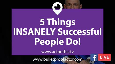 5 Things I Notice Insanely Successful People Doing