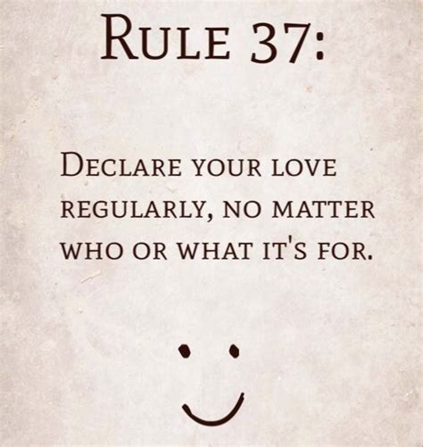 Rule 37 Declare Your Love Regularly No Matter Who Or What Its For