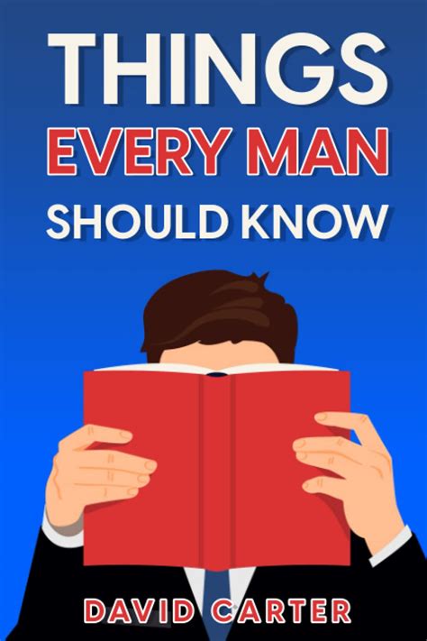 things every man should know by david carter goodreads
