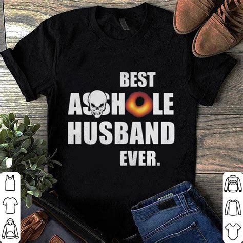 Best Asshole Husband Ever Black Hole 2019 Shirt Hoodie Sweater